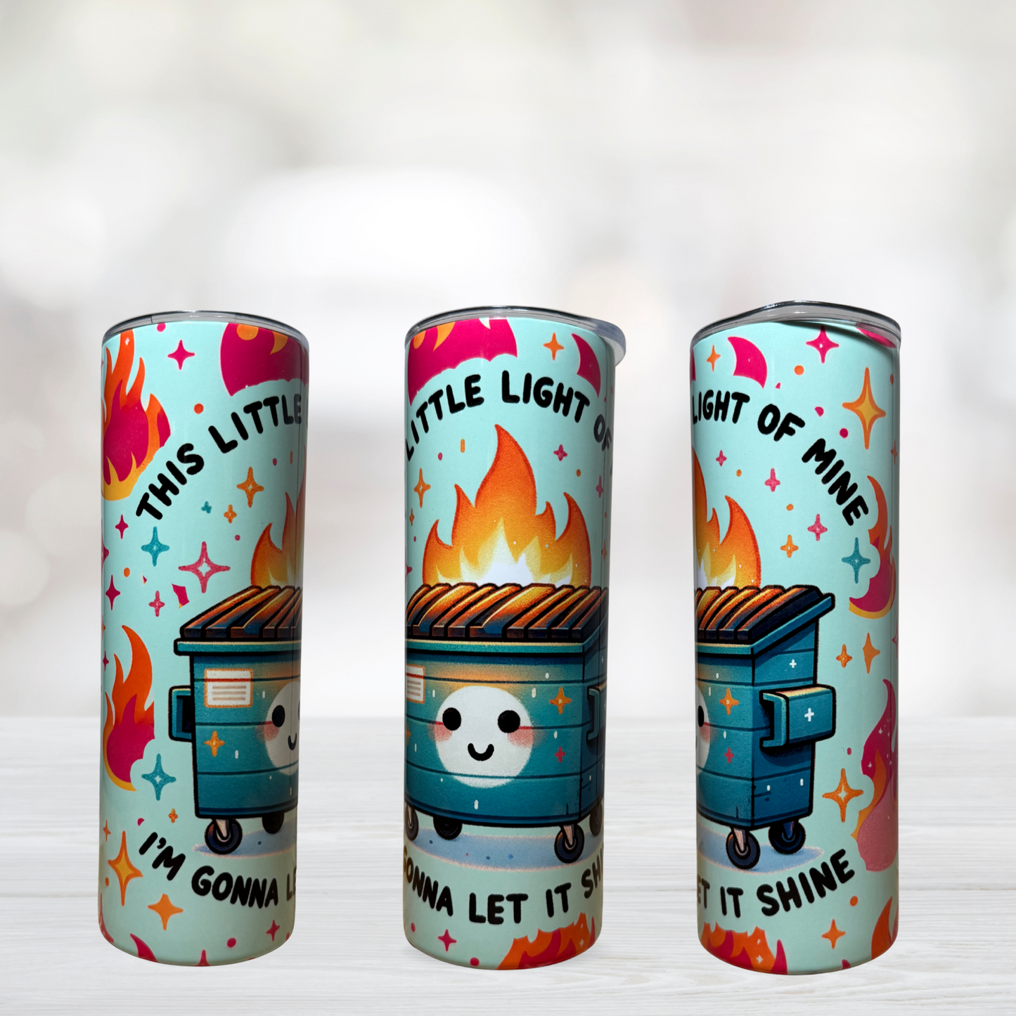 This Little Light of Mine Dumpster Fire 20oz Tumbler
