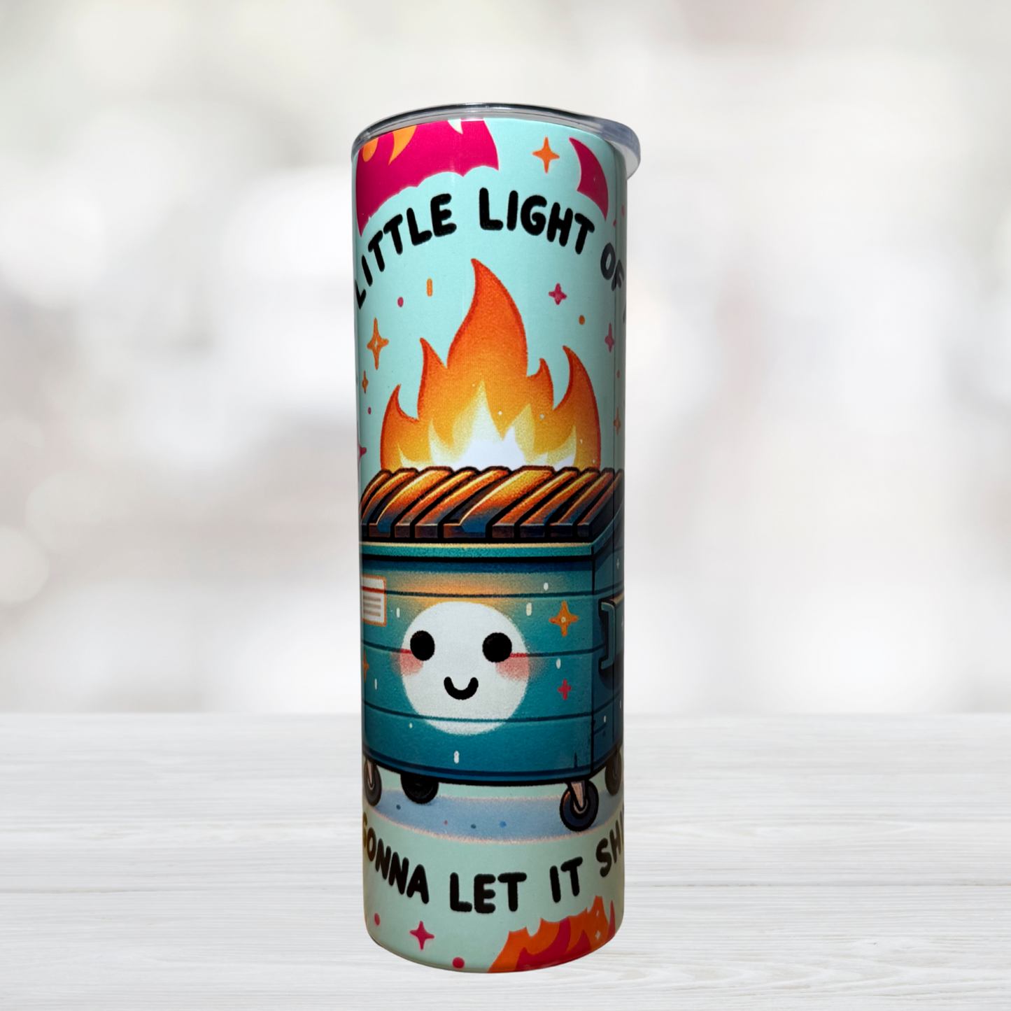 This Little Light of Mine Dumpster Fire 20oz Tumbler