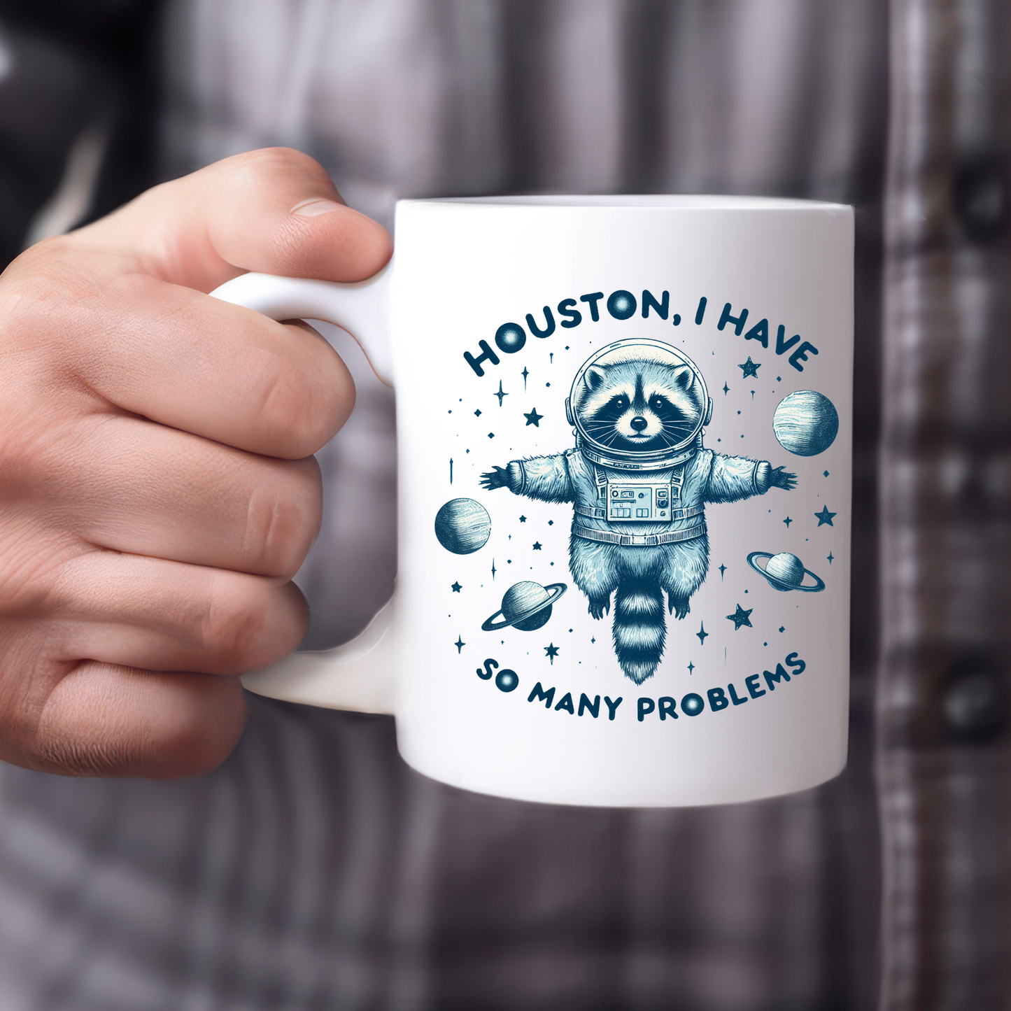 Houston, I Have So Many Problems Coffee Mug