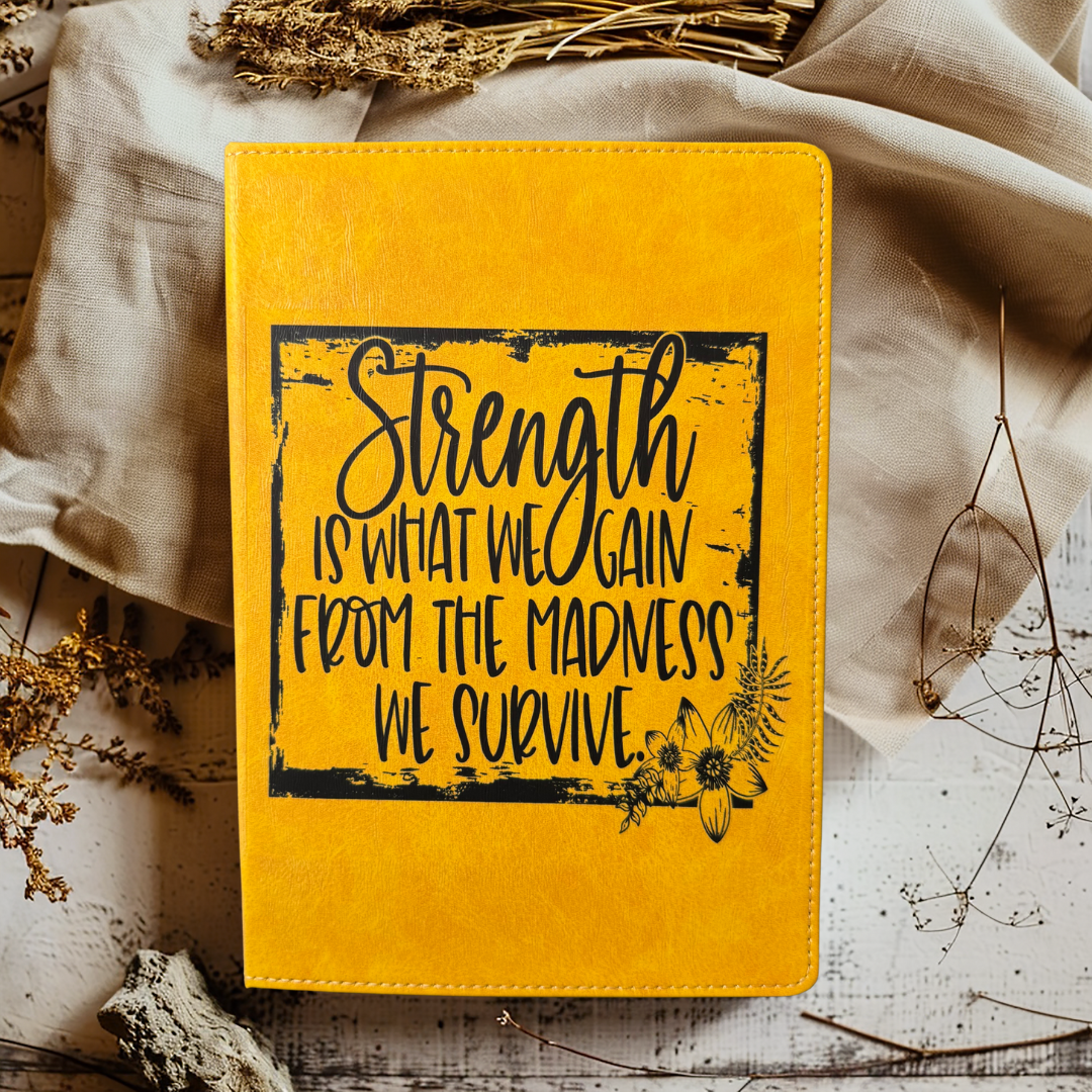 Strength is What We Gain From the Madness We Survive Distressed Journal - Writing Journal - Diary - Writers Gift