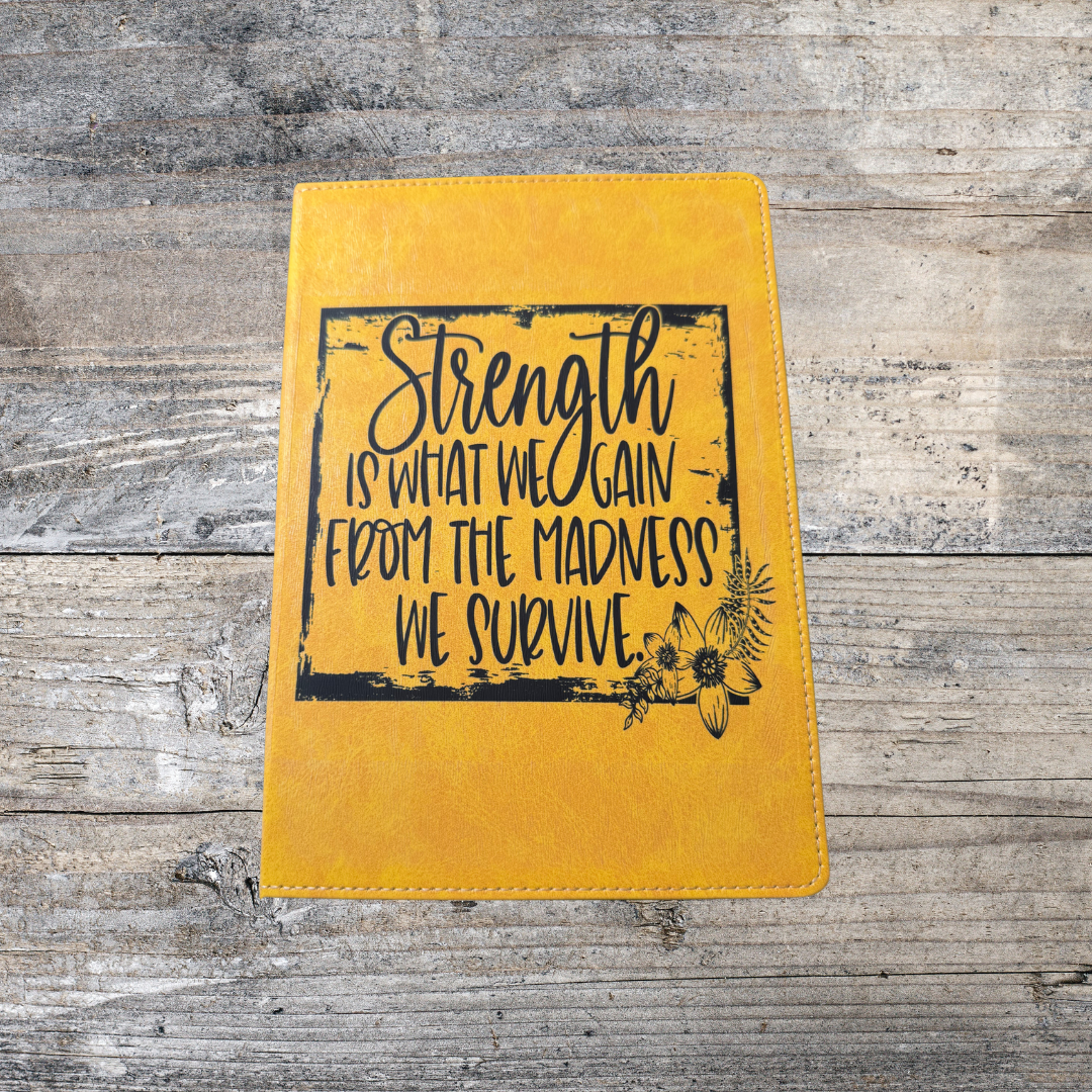 Strength is What We Gain From the Madness We Survive Distressed Journal - Writing Journal - Diary - Writers Gift