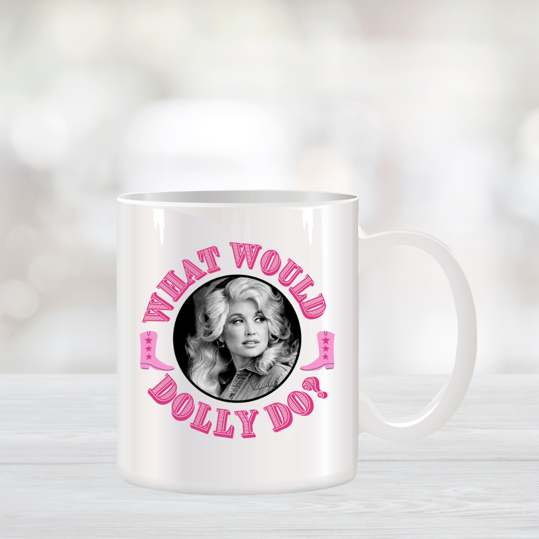 What Would Dolly Do Coffee Mug