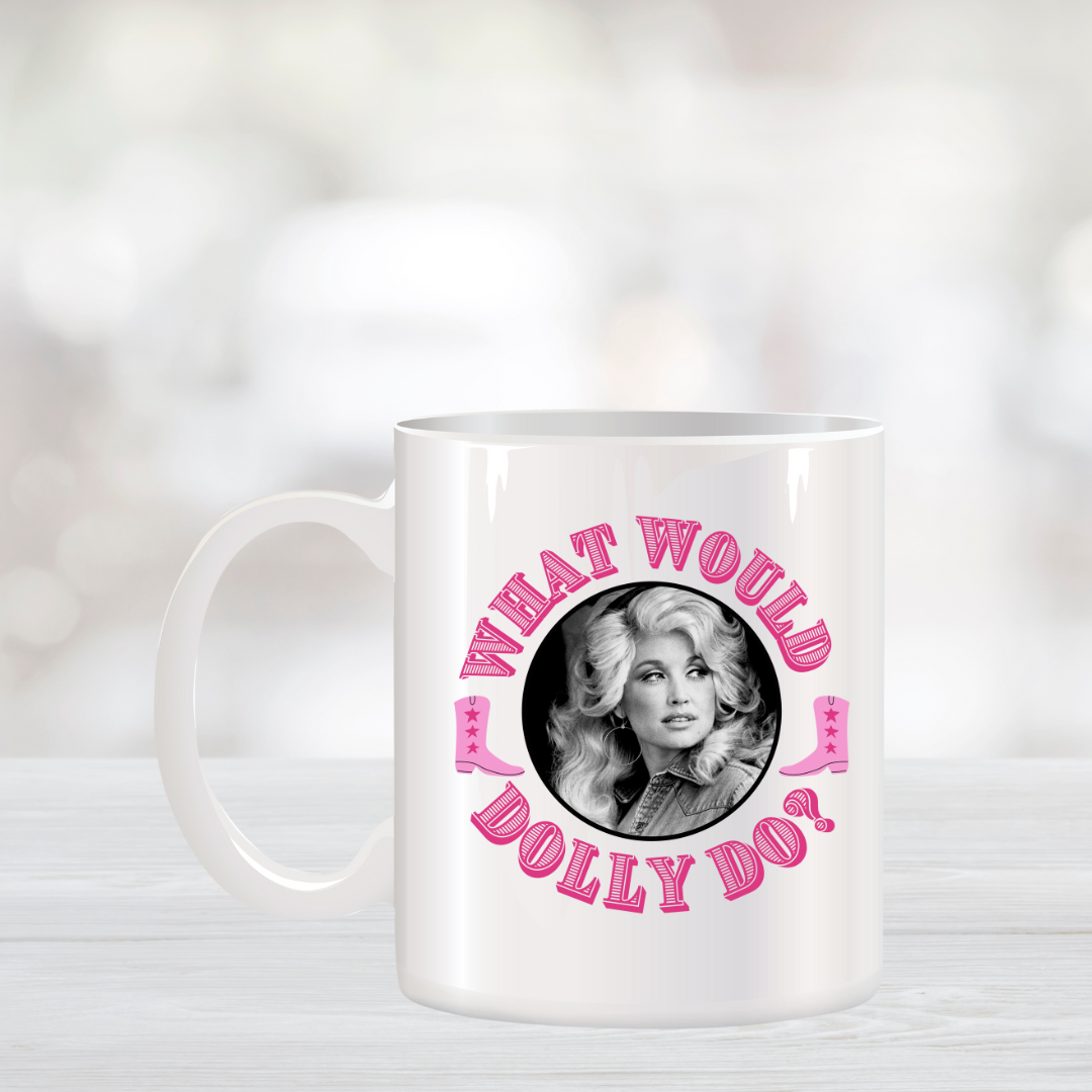 What Would Dolly Do Coffee Mug