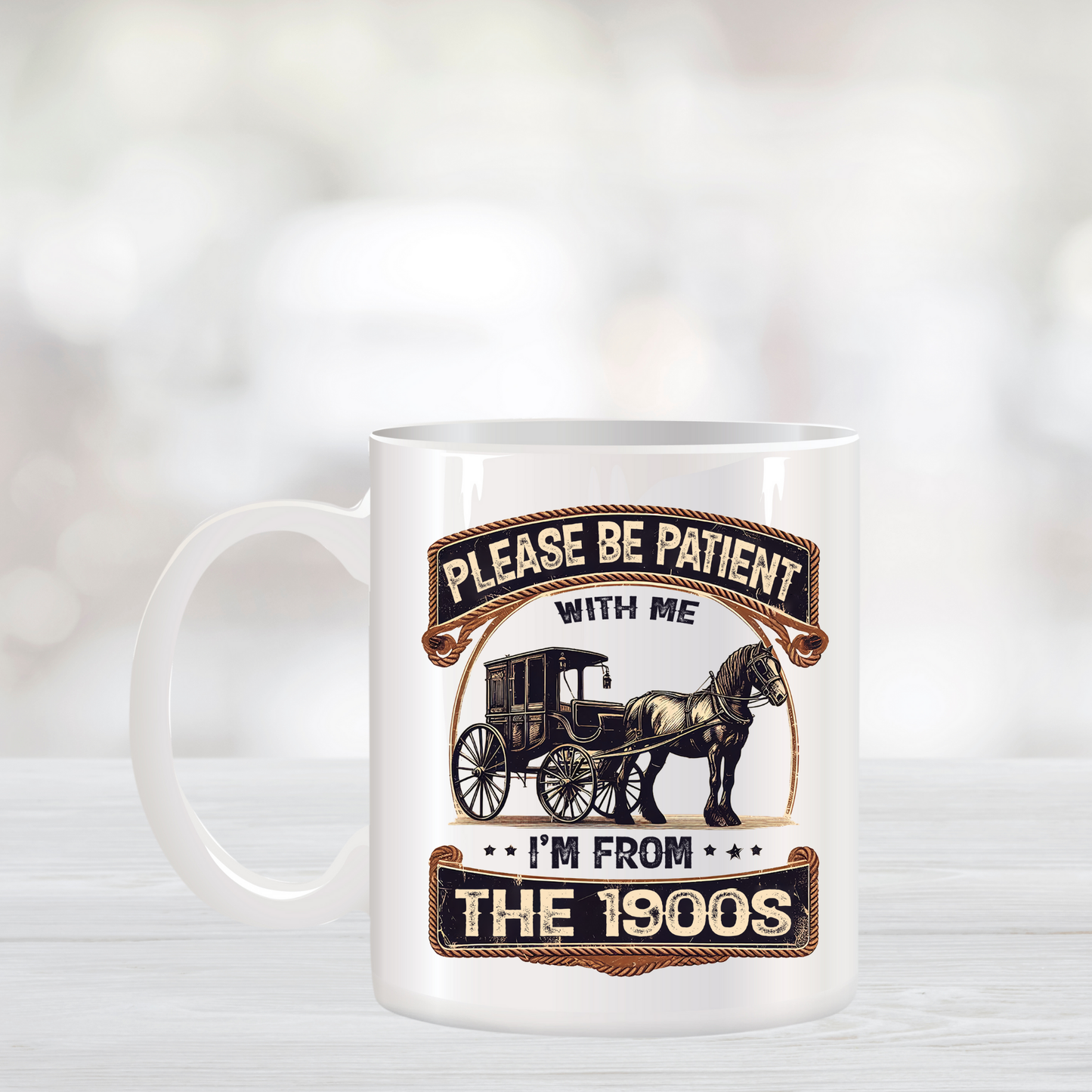 Please Be Patient with Me I'm from the 1900s Coffee Mug