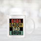 Dada, Daddy, Dad, Bruh Coffee Mug