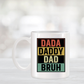 Dada, Daddy, Dad, Bruh Coffee Mug