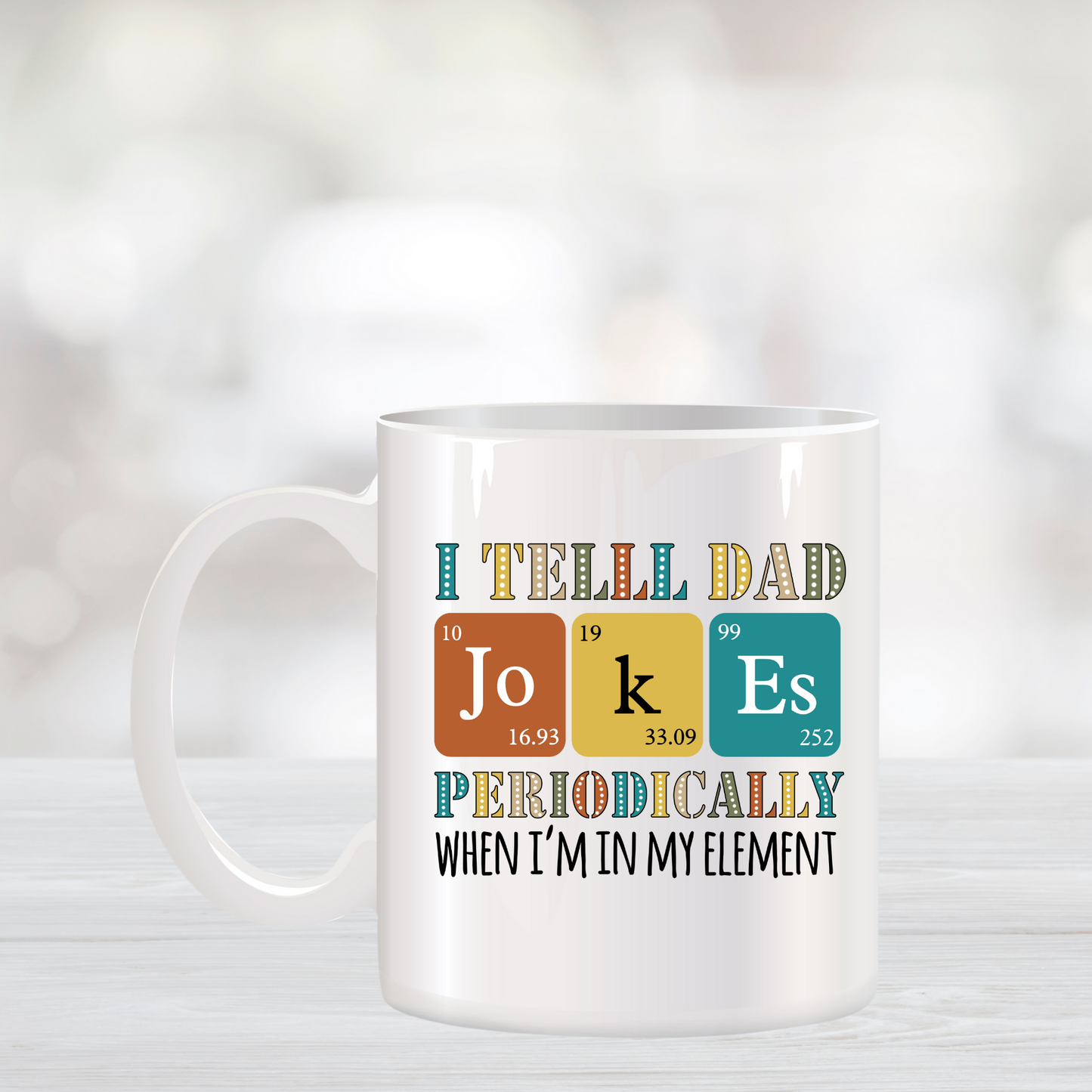 I Tell Dad Jokes Periodically When I'm In My Element Coffee Mug