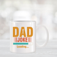 Dad Joke Loading Coffee Mug