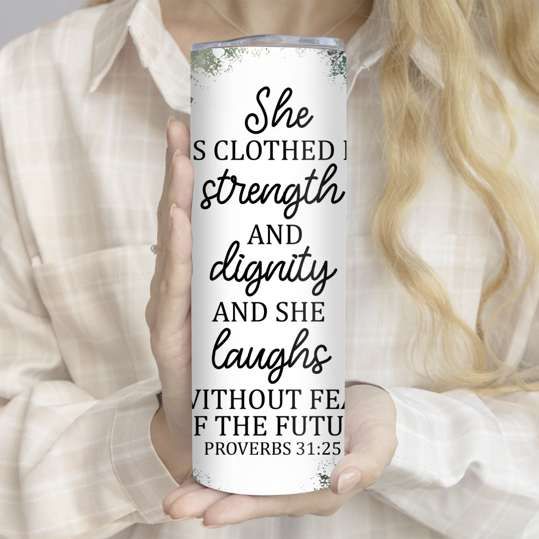 She is clothed in strength and dignity Proverbs Christian 20oz Tumbler