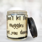 Don't Let The Muggles Get You Down Harry Potter Scented Candle