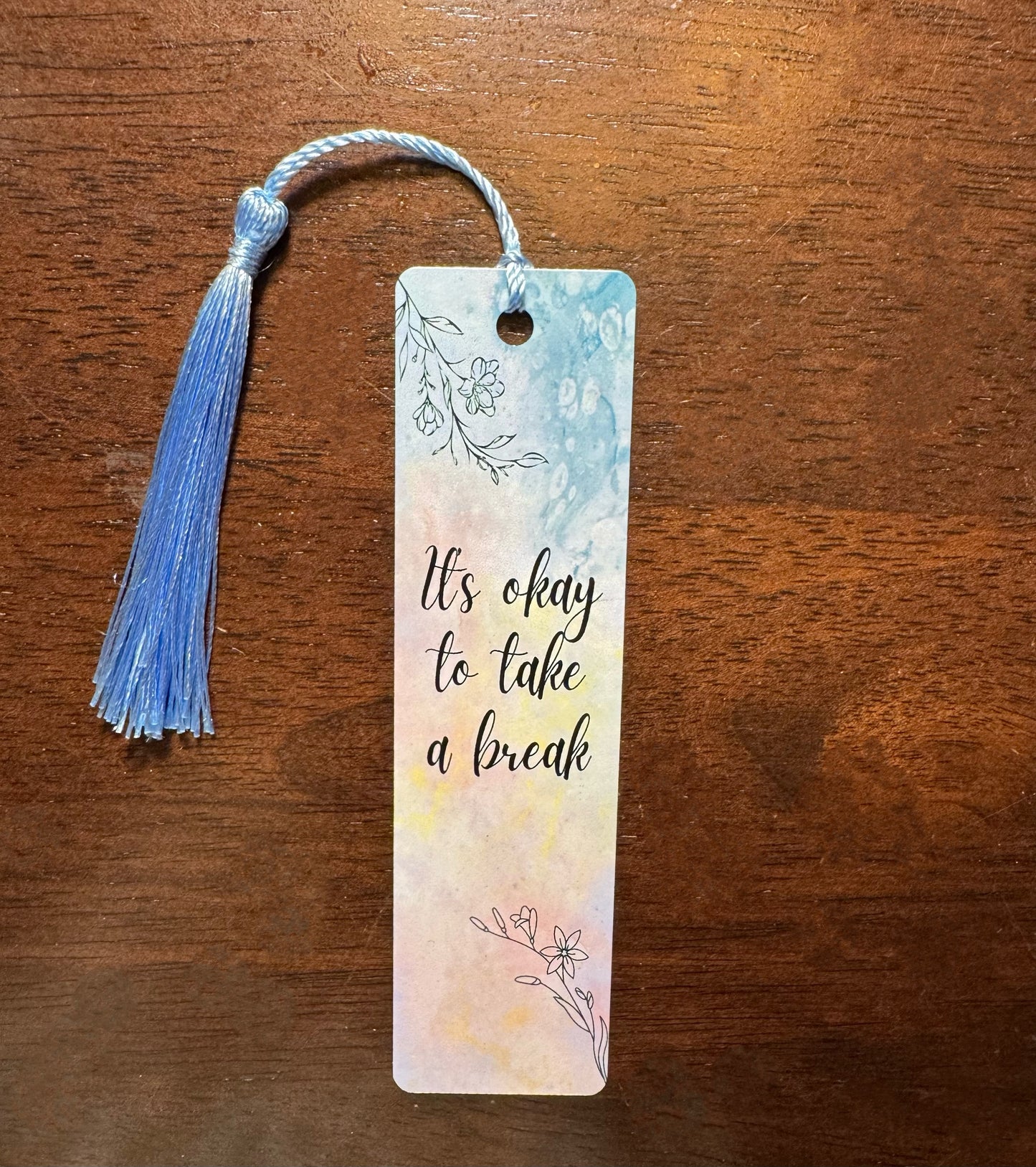 It's Okay to Take a Break WatercolorBookmark - Bookmark Gift - Book Lover Gift - Readers Gift - Gift for Mom - Gift for Friends