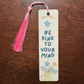 Be Kind To Your Mind Bookmark - Bookmark Gift - Book Lover Gift - Readers Gift - Gift for Mom - Gift for Friends