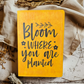 Bloom Where You are Planted Journal - Distressed Journal - Writing Journal - Diary - Writers Gift - Diary Gift - Journal Gift