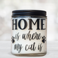 Home is Where My Cat is Scented Candle